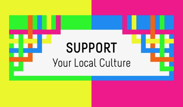 Support Your Local Culture